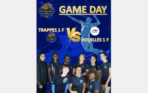 GAME DAY : Match poule 1 Féminine : Trappes 1 F VS Houilles 1 F (déplacement)