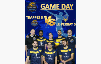 GAME DAY ! Match poule 6 : Trappes 3 VS Le Perray 5 (déplacement)